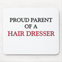 Proud Parent Of A HAIR DRESSER Mousemats