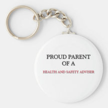 Proud Parent Of A HEALTH AND SAFETY ADVISER Key Chain