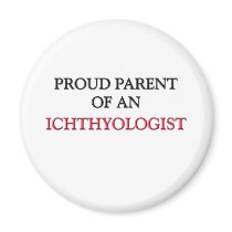 Proud Parent Of A ICHTHYOLOGIST