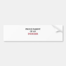 Proud Parent Of A INDEXER Bumper Sticker