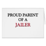 Proud Parent Of A JAILER Greeting Cards