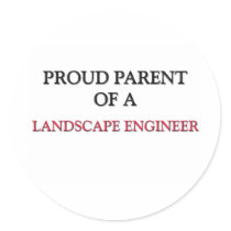 Proud Parent Of A LANDSCAPE ENGINEER