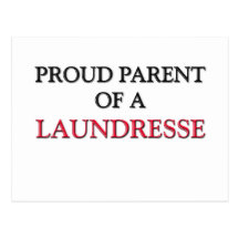 Proud Parent Of A LAUNDRESSE Postcard