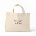 Proud Parent Of A LECTURER bags