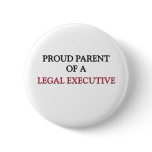 Proud Parent Of A LEGAL EXECUTIVE buttons