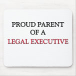 Proud Parent Of A LEGAL EXECUTIVE mousepads