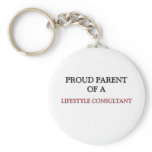 Proud Parent Of A LIFESTYLE CONSULTANT keychains