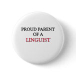 Proud Parent Of A LINGUIST buttons