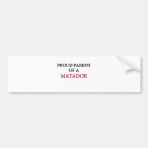 Proud Parent Of A MATADOR Bumper Sticker