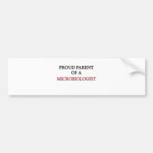 Proud Parent Of A MICROBIOLOGIST Bumper Sticker
