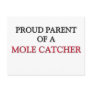 Proud Parent Of A MOLE CATCHER