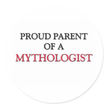 Proud Parent Of A MYTHOLOGIST