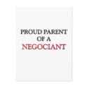 Proud Parent Of A NEGOCIANT postcards