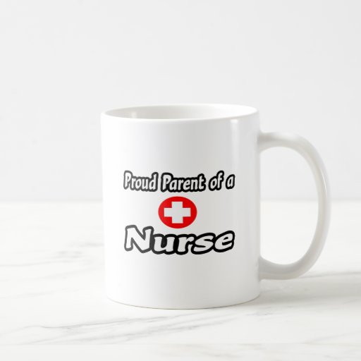 Proud Parent of a Nurse Coffee Mugs