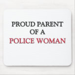 Proud Parent Of A POLICE WOMAN mousepads