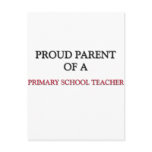 Proud Parent Of A PRIMARY SCHOOL TEACHER postcards