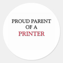 Proud Parent Of A PRINTER Sticker