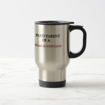 Proud Parent Of A RESEARCH ASSISTANT Mug