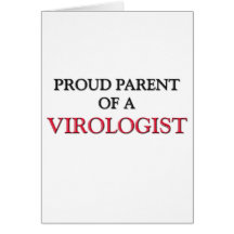 Proud Parent Of A VIROLOGIST Card