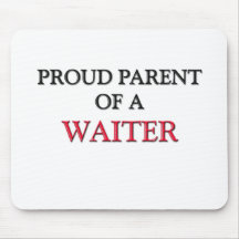 Proud Parent Of A WAITER Mouse Pad
