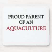 Proud Parent OF AN AQUACULTURE Mouse Mats