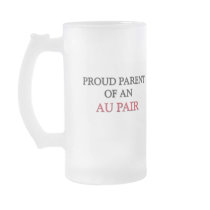 Proud Parent OF AN AU PAIR Coffee Mugs