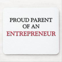Proud Parent OF AN ENTREPRENEUR Mouse Pad
