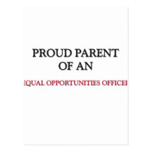 Proud Parent OF AN EQUAL OPPORTUNITIES OFFICER Postcards