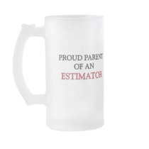 Proud Parent OF AN ESTIMATOR Coffee Mugs