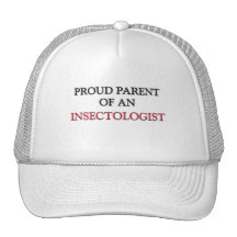 Proud Parent OF AN INSECTOLOGIST Trucker Hat