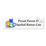 Proud Parent Of Spoiled Rotten Cats bumper stickers