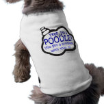 Proud Poodle - Yeah, I'm A Poodle - Dog Shirt