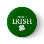 Proud PROVO IRISH! St Patrick's Day buttons