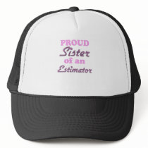 Proud Sister of an Estimator
