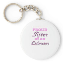 Proud Sister of an Estimator