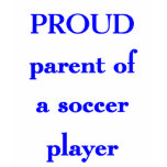 Proud Soccer Parent t-shirts