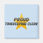 Proud Timekeeping Clerk Refrigerator Magnets