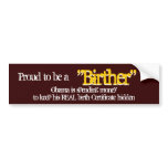 Proud to be a, "Birther", "Birther", Obama is s... Bumper Sticker