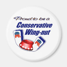 Proud to be a Conservative Wingnut Fridge Magnet