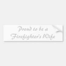 Proud to be a Firefighter's Wife Bumper Sticker
