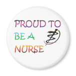 PROUD TO BE A NURSE REFRIGERATOR MAGNET