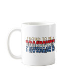 Proud to be a Progressive mugs