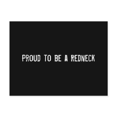 Proud to be a Redneck Post Cards by funnycustomtshirts