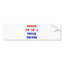 PROUD TO BE A TRUCK DRIVER BUMPER STICKERS