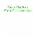 Proud To Be A Work At Home Mum t-shirts