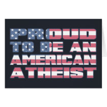 Proud to be an American Atheist Cards