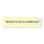 Proud to be an American bumper stickers