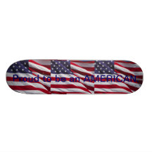Proud to be an AMERICAN. Skate Deck
