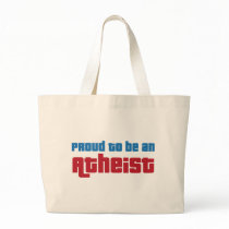 Proud To Be An Atheist Bags
