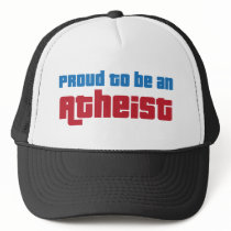 Proud To Be An Atheist Trucker Hat